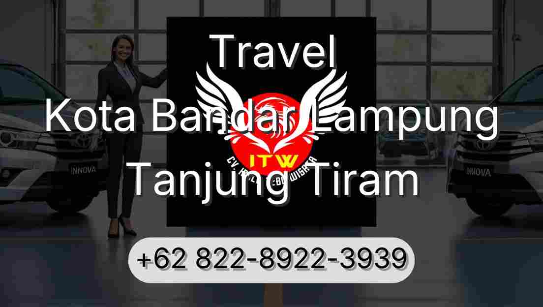 Travel Kota Bandar Lampung Tanjung Tiram
