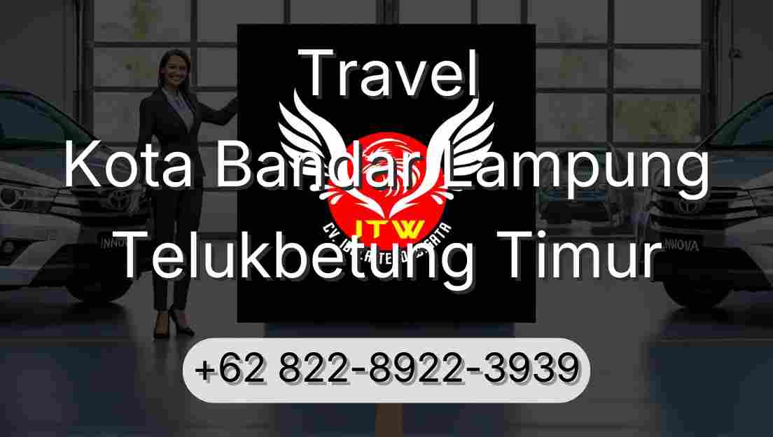 Travel Kota Bandar Lampung Telukbetung Timur