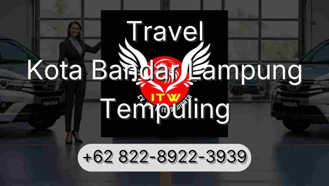 Travel Kota Bandar Lampung Tempuling
