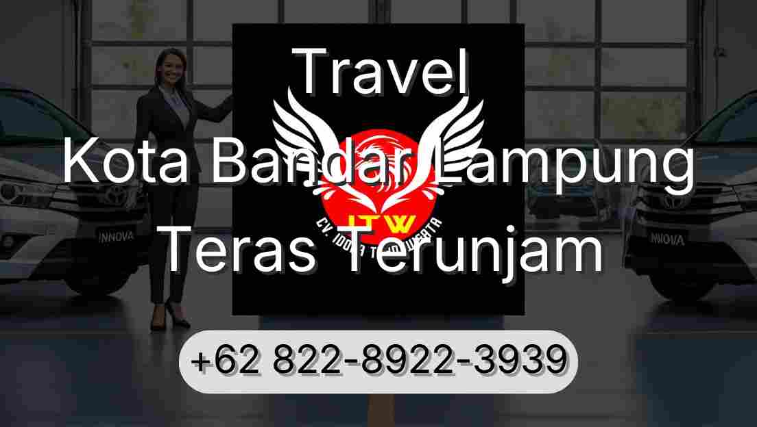 Travel Kota Bandar Lampung Teras Terunjam