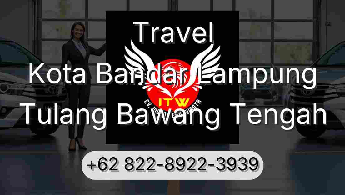 Travel Kota Bandar Lampung Tulang Bawang Tengah