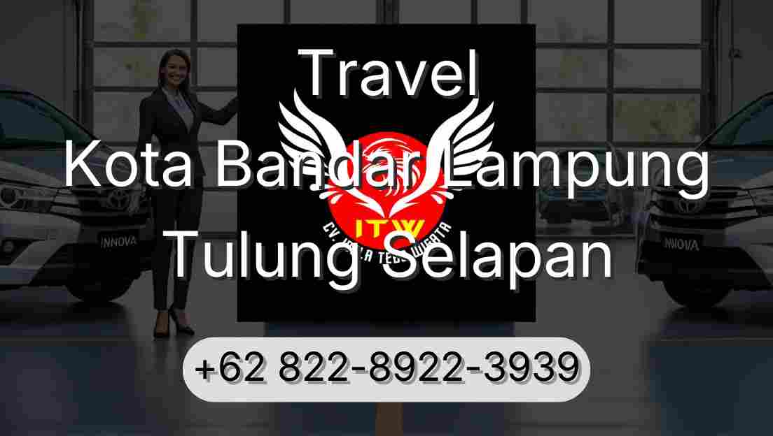 Travel Kota Bandar Lampung Tulung Selapan