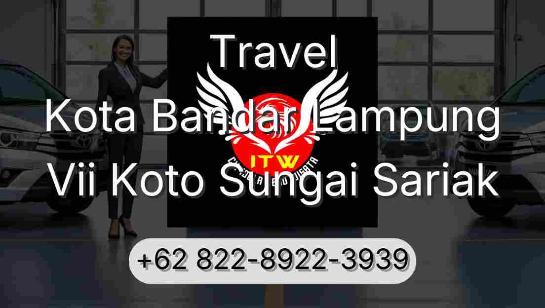 Travel Kota Bandar Lampung Vii Koto Sungai Sariak