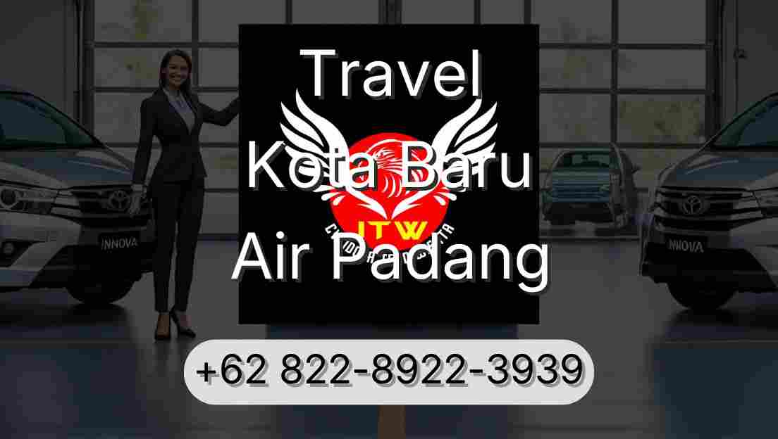Travel Kota Baru Air Padang