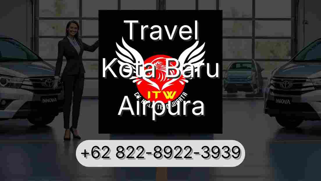 Travel Kota Baru Airpura
