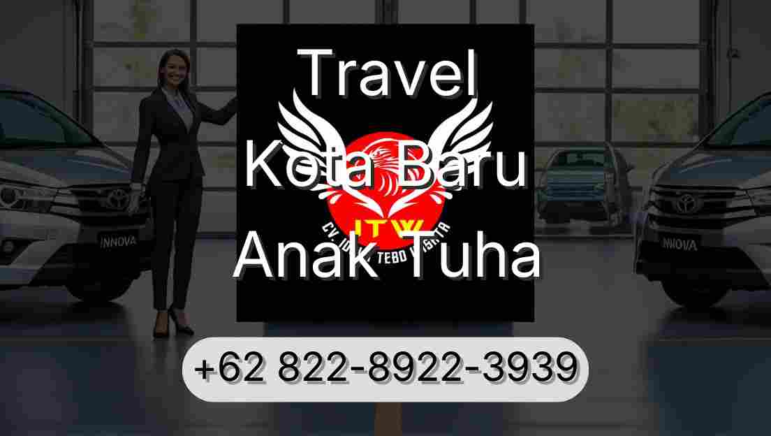 Travel Kota Baru Anak Tuha