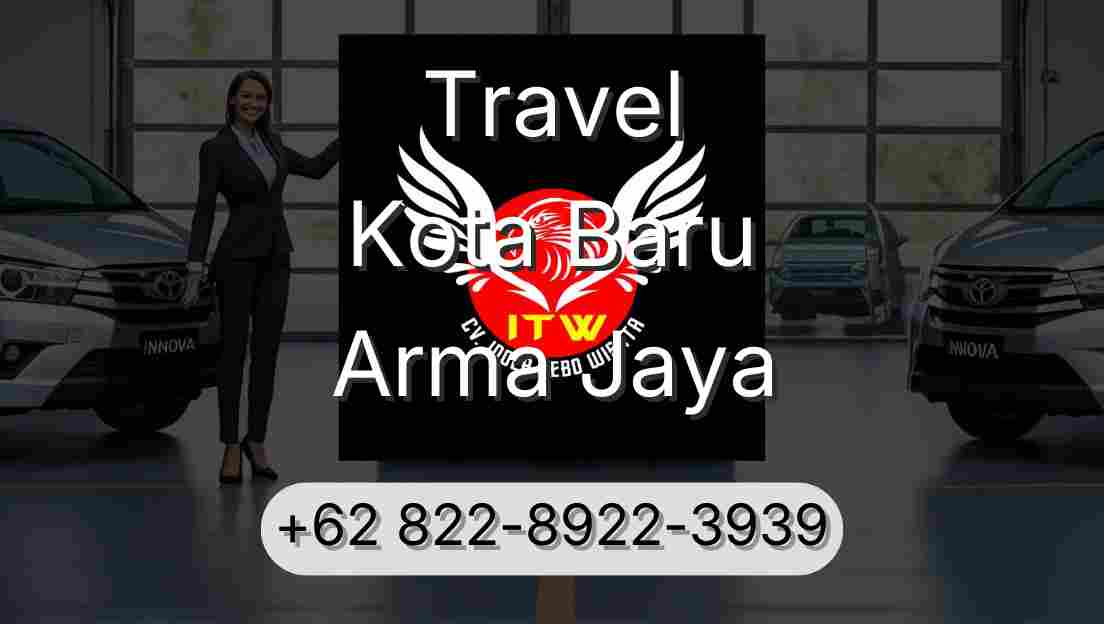 Travel Kota Baru Arma Jaya