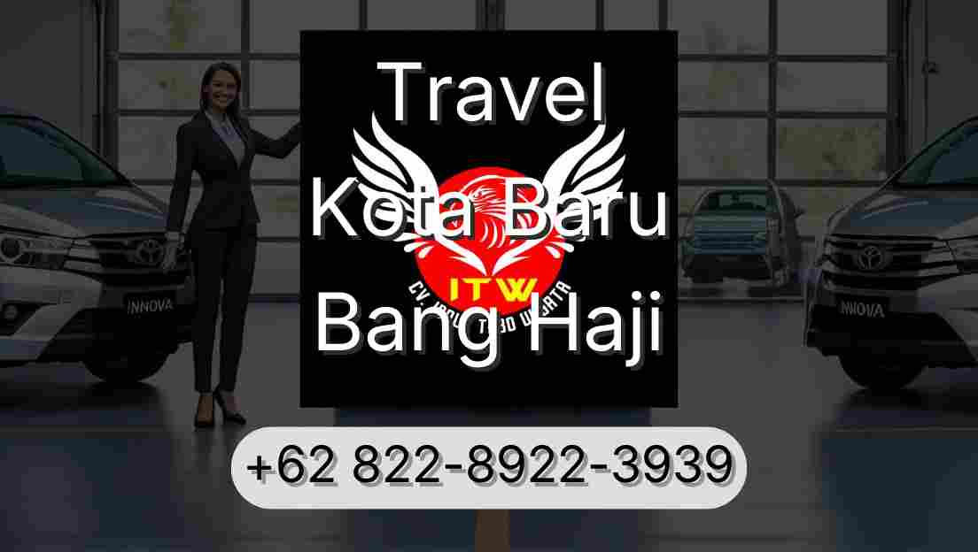 Travel Kota Baru Bang Haji