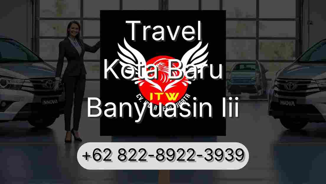 Travel Kota Baru Banyuasin Iii