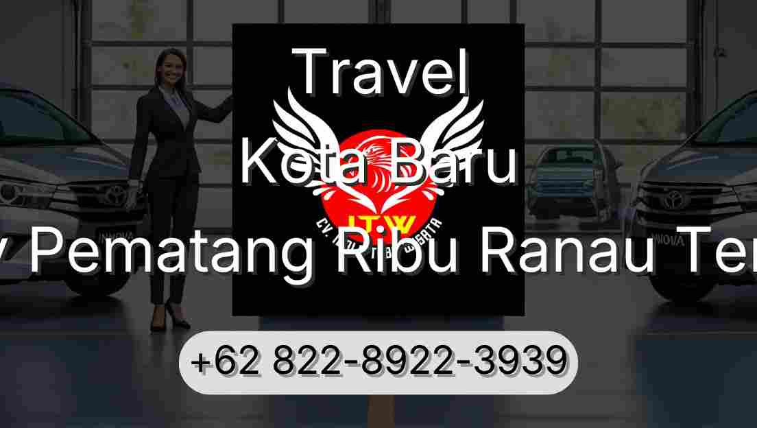 Travel Kota Baru Buay Pematang Ribu Ranau Tengah