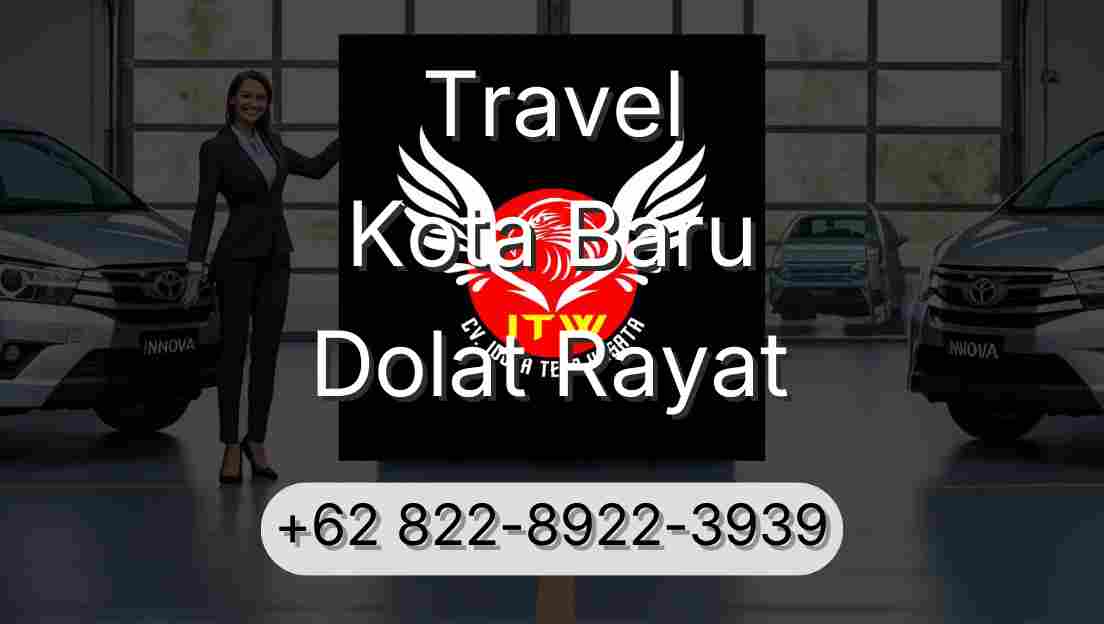 Travel Kota Baru Dolat Rayat