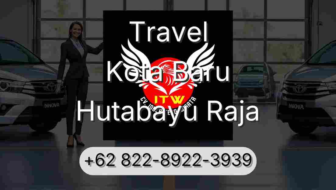 Travel Kota Baru Hutabayu Raja