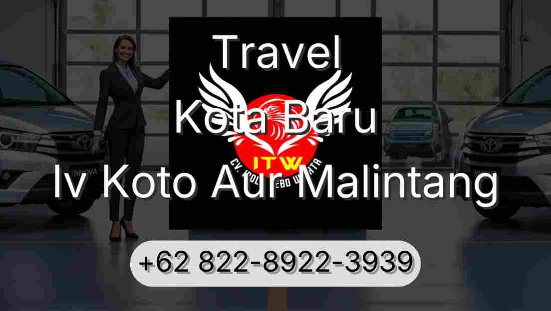 Travel Kota Baru Iv Koto Aur Malintang