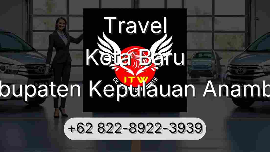 Travel Kota Baru Kabupaten Kepulauan Anambas