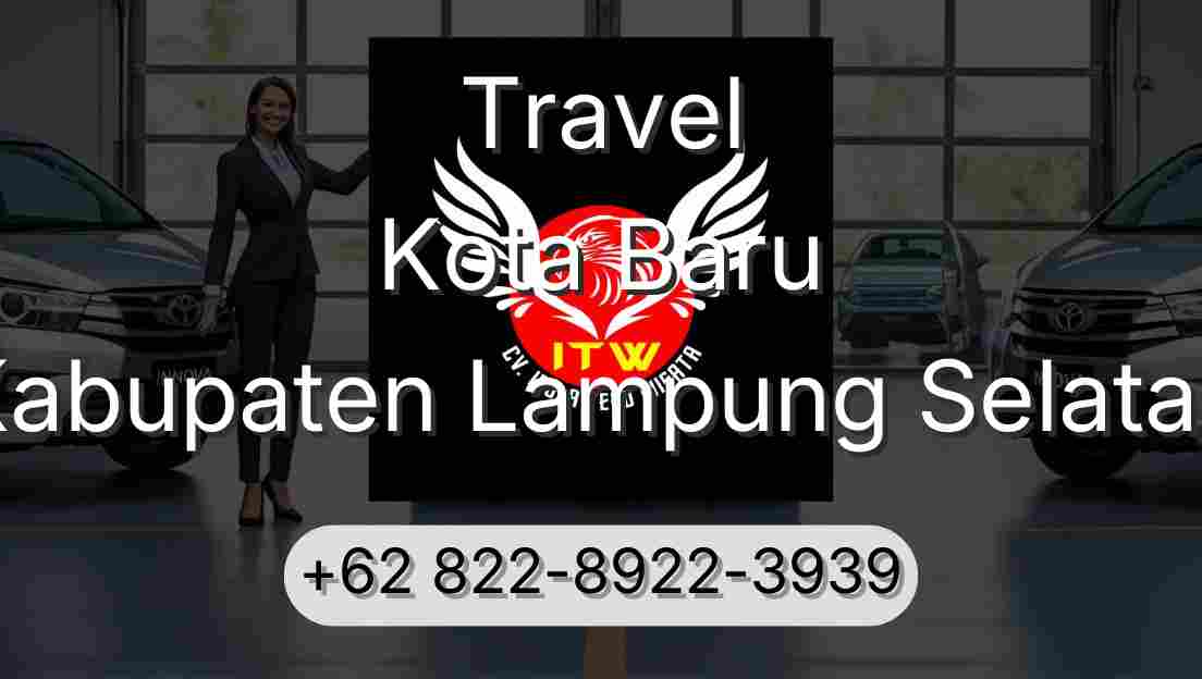 Travel Kota Baru Kabupaten Lampung Selatan