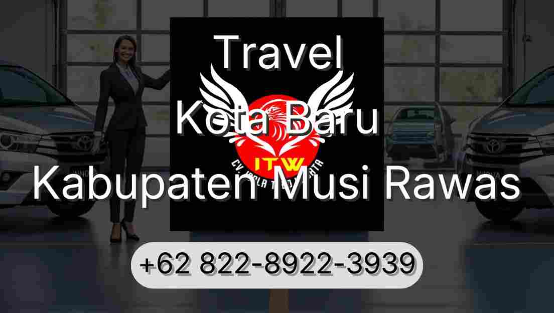 Travel Kota Baru Kabupaten Musi Rawas