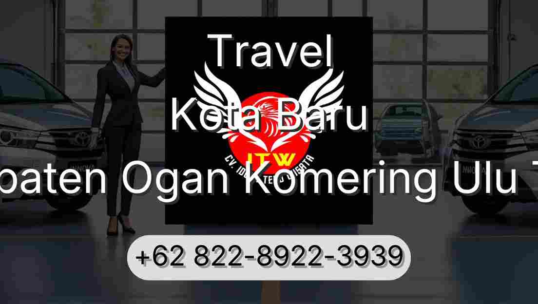 Travel Kota Baru Kabupaten Ogan Komering Ulu Timur