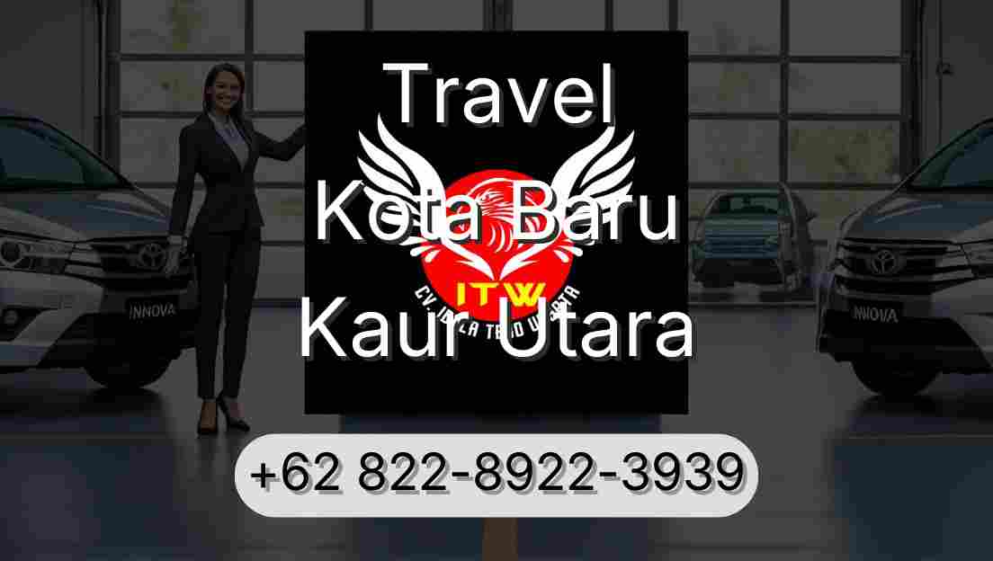 Travel Kota Baru Kaur Utara