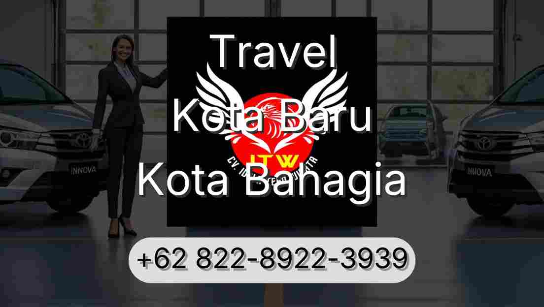 Travel Kota Baru Kota Bahagia