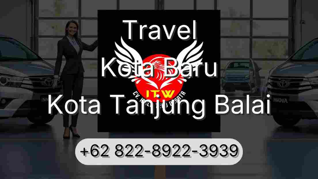Travel Kota Baru Kota Tanjung Balai