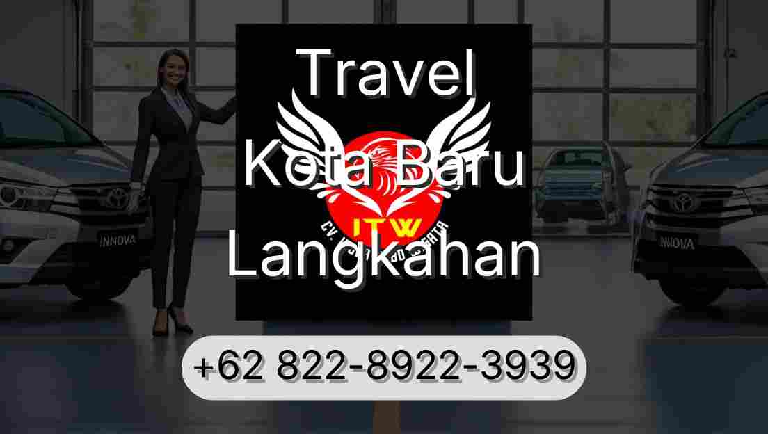 Travel Kota Baru Langkahan