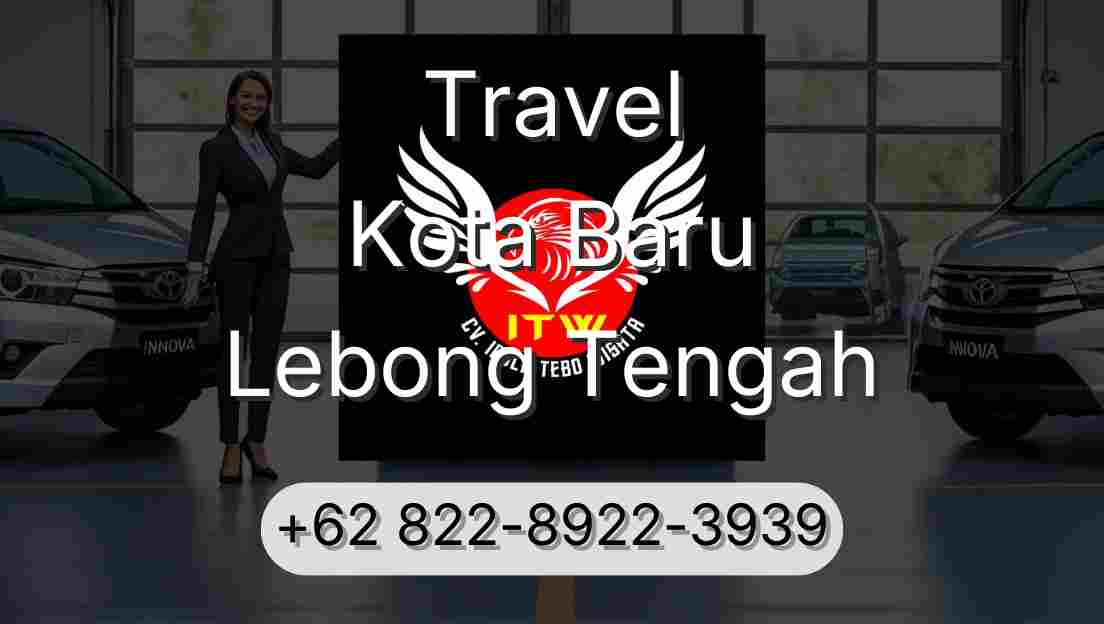Travel Kota Baru Lebong Tengah