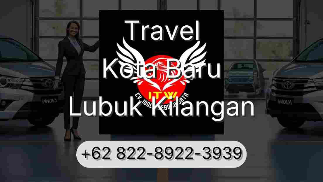 Travel Kota Baru Lubuk Kilangan