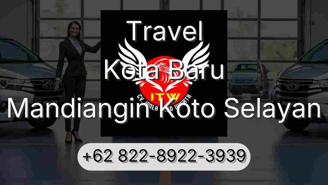 Travel Kota Baru Mandiangin Koto Selayan