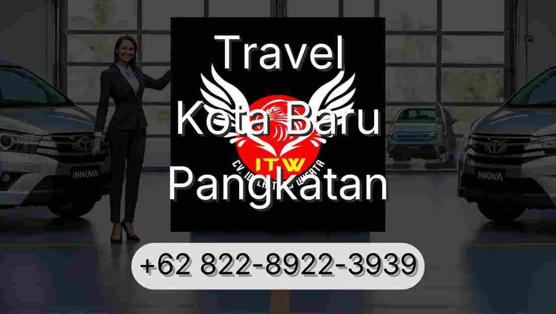 Travel Kota Baru Pangkatan