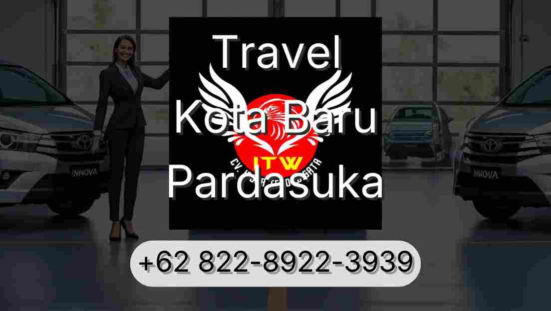 Travel Kota Baru Pardasuka