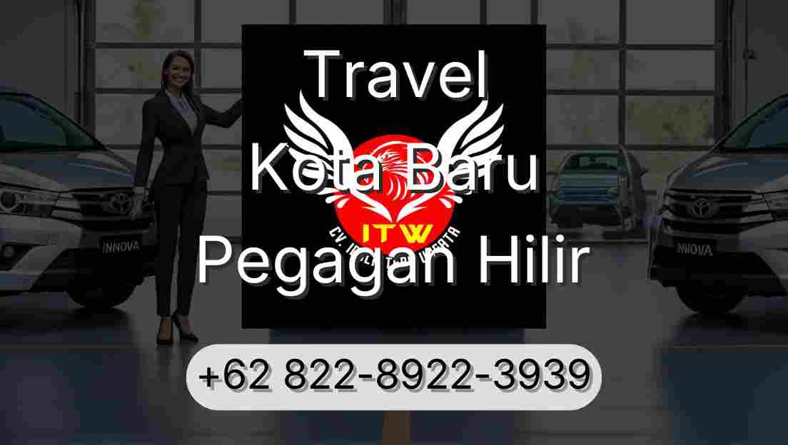 Travel Kota Baru Pegagan Hilir