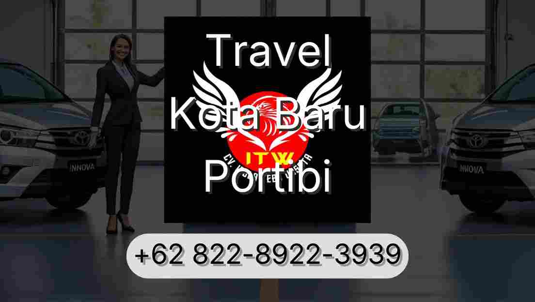Travel Kota Baru Portibi