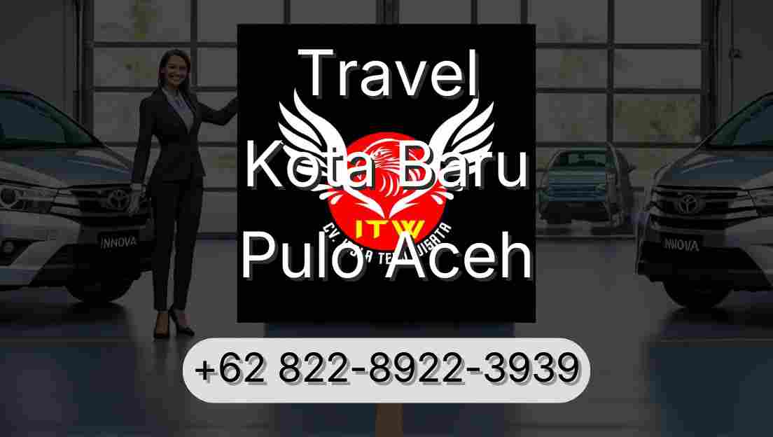 Travel Kota Baru Pulo Aceh