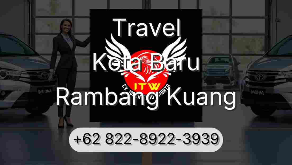 Travel Kota Baru Rambang Kuang