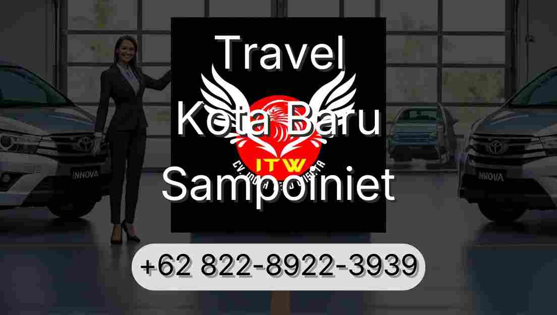 Travel Kota Baru Sampoiniet