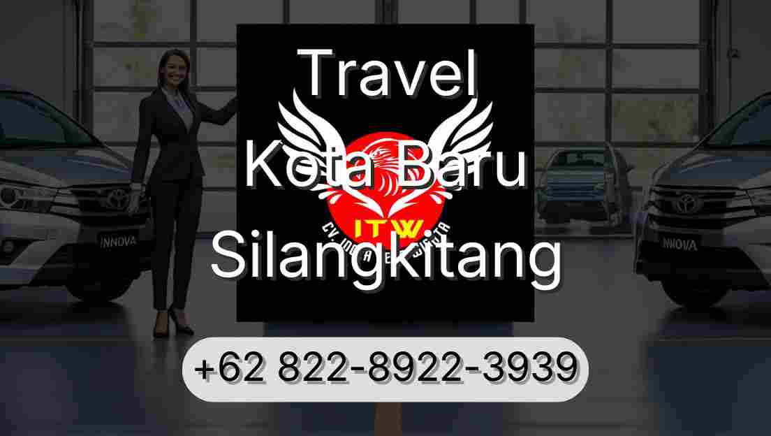 Travel Kota Baru Silangkitang