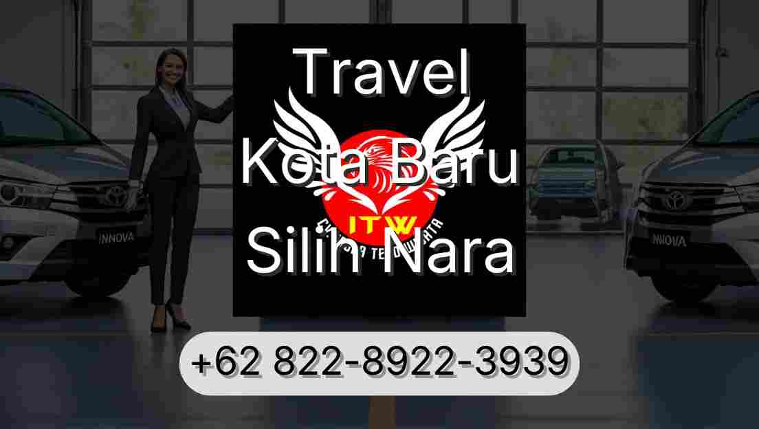 Travel Kota Baru Silih Nara