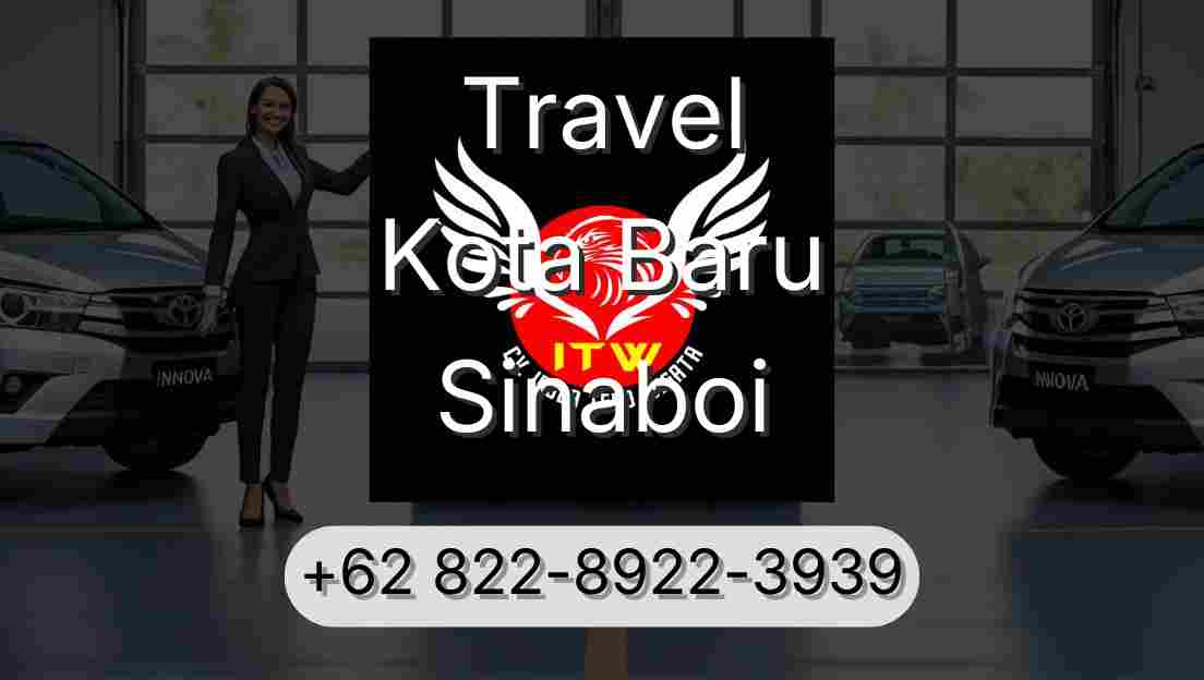 Travel Kota Baru Sinaboi