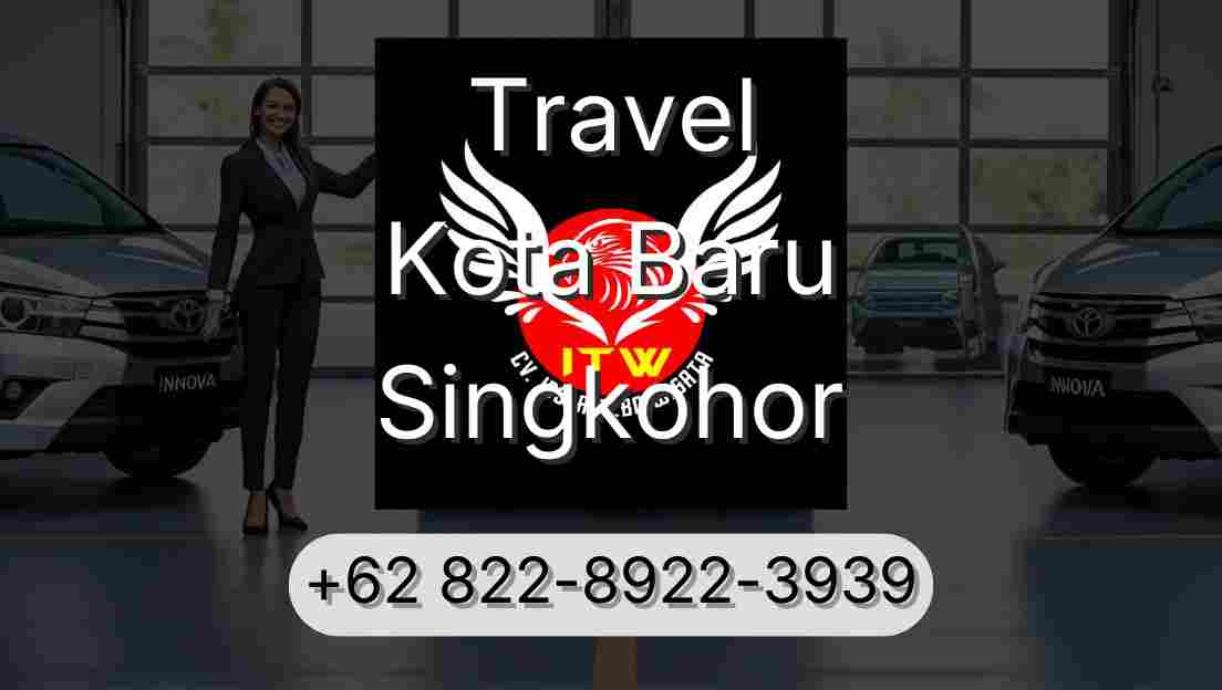 Travel Kota Baru Singkohor