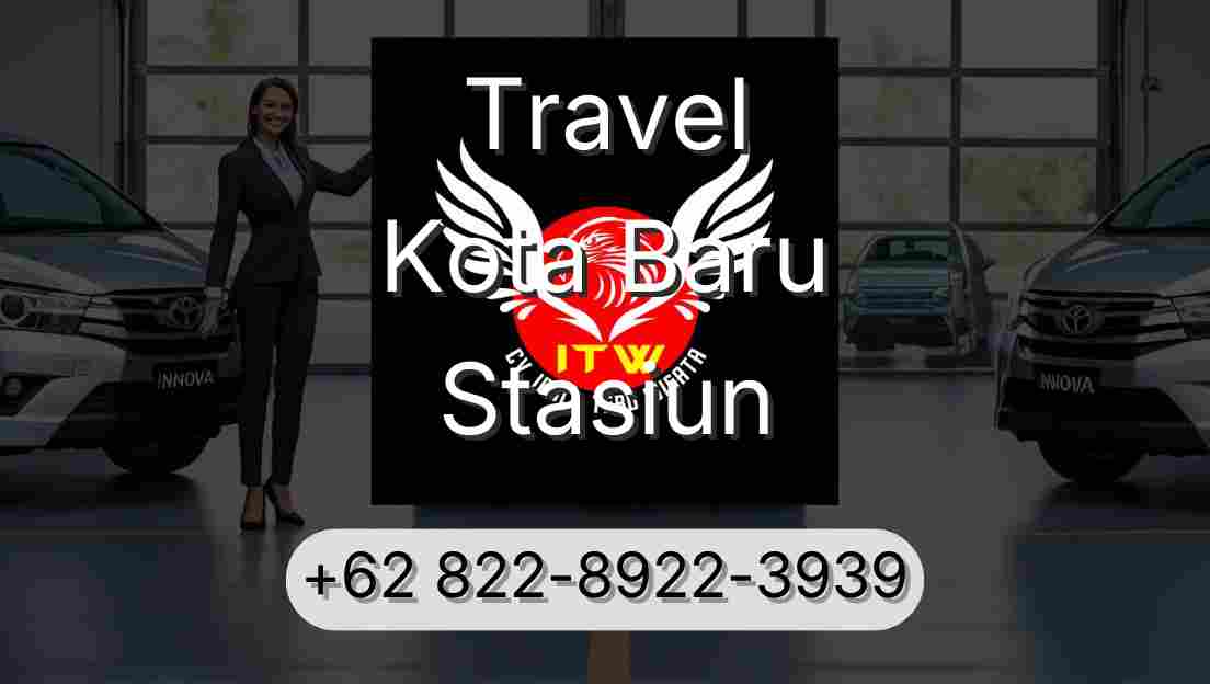 Travel Kota Baru Stasiun