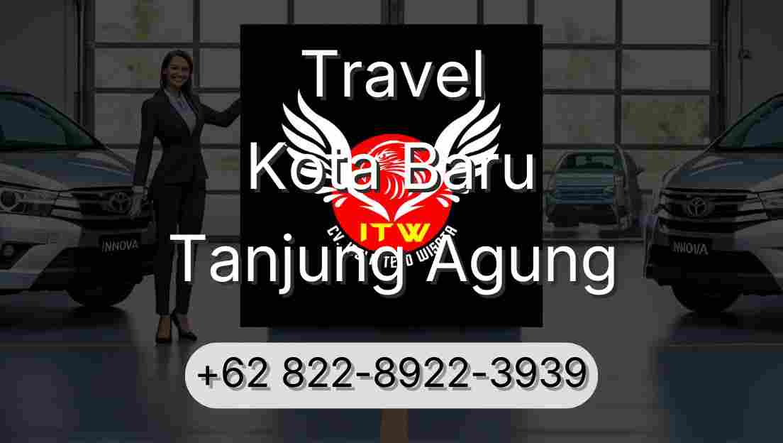 Travel Kota Baru Tanjung Agung