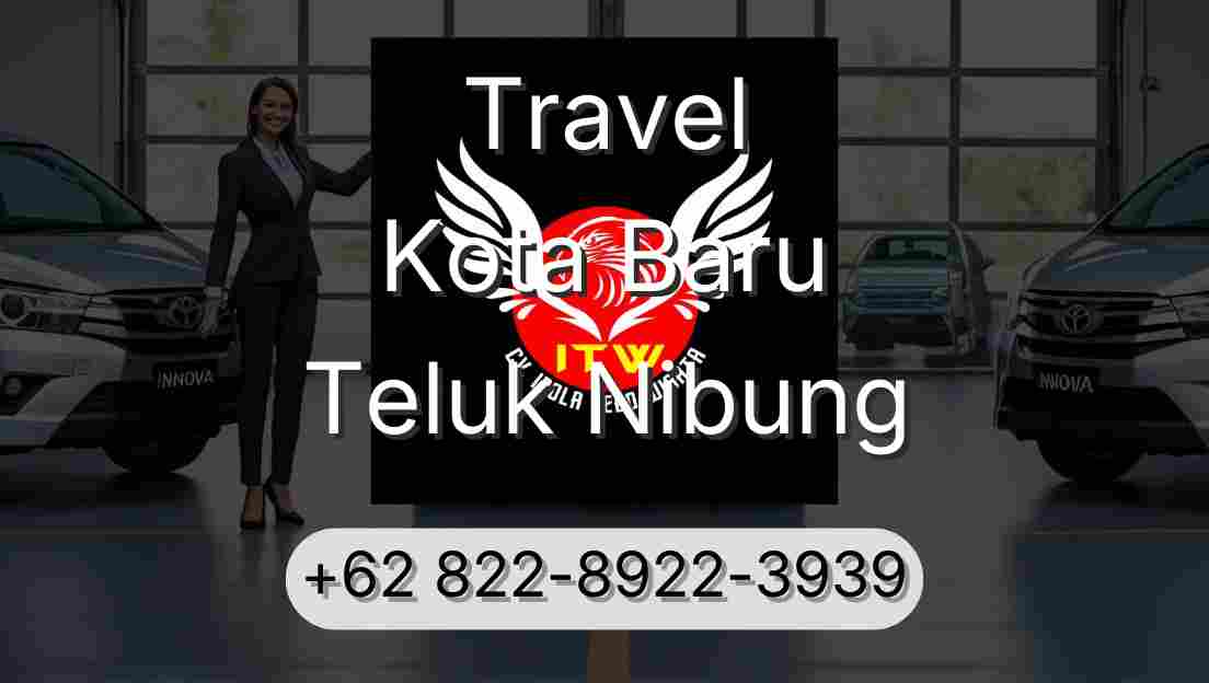 Travel Kota Baru Teluk Nibung