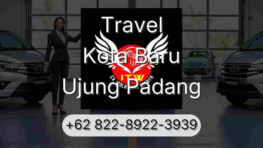 Travel Kota Baru Ujung Padang