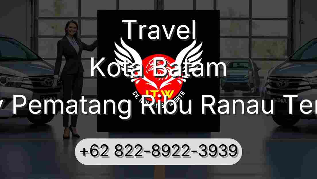 Travel Kota Batam Buay Pematang Ribu Ranau Tengah