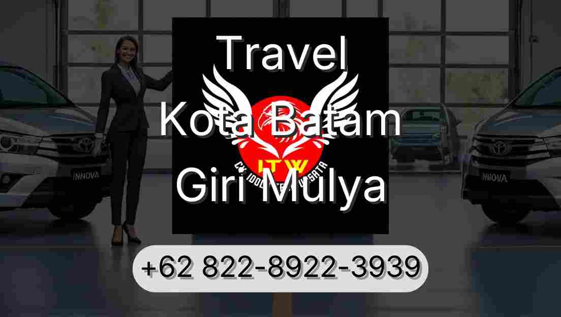 Travel Kota Batam Giri Mulya