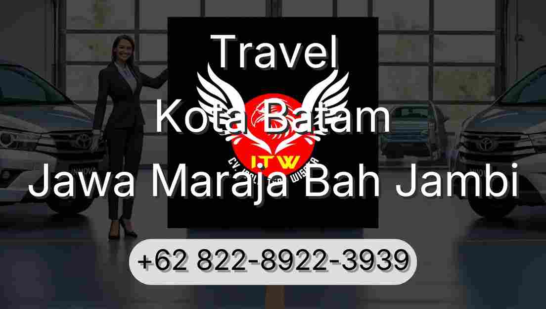 Travel Kota Batam Jawa Maraja Bah Jambi