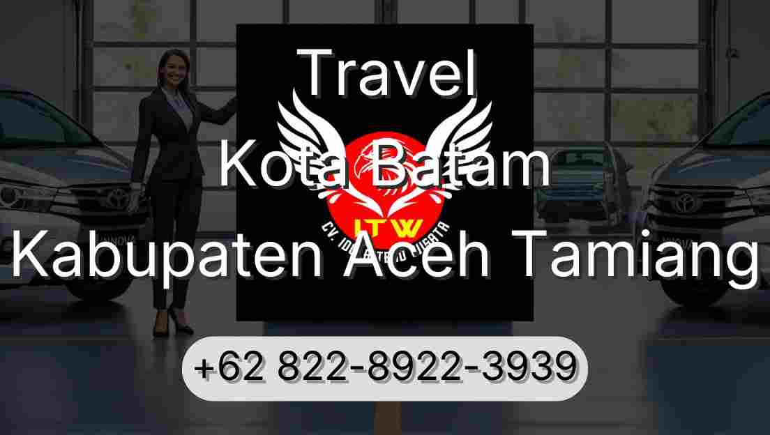 Travel Kota Batam Kabupaten Aceh Tamiang