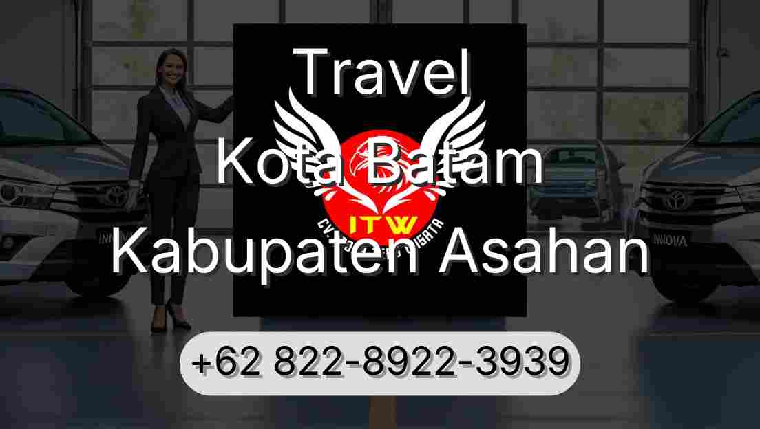 Travel Kota Batam Kabupaten Asahan