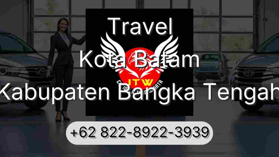 Travel Kota Batam Kabupaten Bangka Tengah