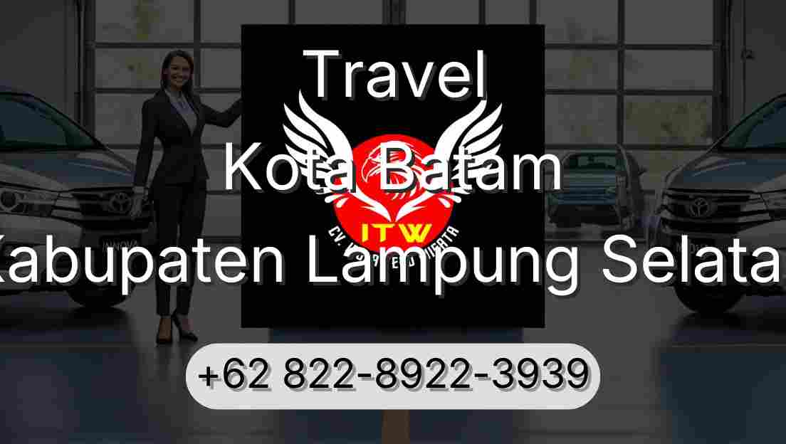 Travel Kota Batam Kabupaten Lampung Selatan